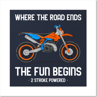 where the road ends the fun begins Posters and Art